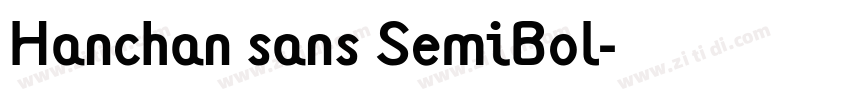 Hanchan sans SemiBol字体转换 Hanchan sans SemiBol字体转换
